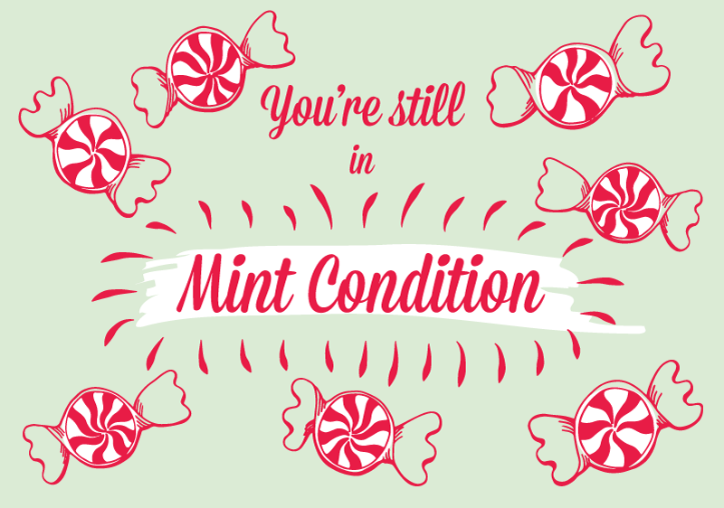 You're in mint condition